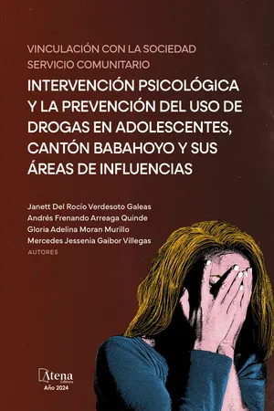 Vinculación con la sociedad servicio comunitario - Intervención psicológica y la prevención del uso de drogas en adolescentes, cantón babahoyo y sus áreas de influencias