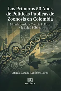 Los Primeros 50 Años de Políticas Públicas de Zoonosis en Colombia