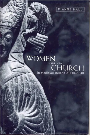Women and the Church in Medieval Ireland, c.1140-1540