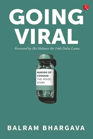 GOING VIRAL MAKING OF COVAXIN: THE INSIDE STORY