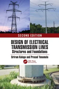 Design of Electrical Transmission Lines, Structures, and Foundations