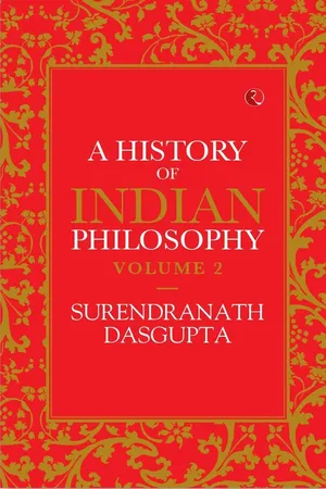A History of Indian Philosophy - Vol. 2