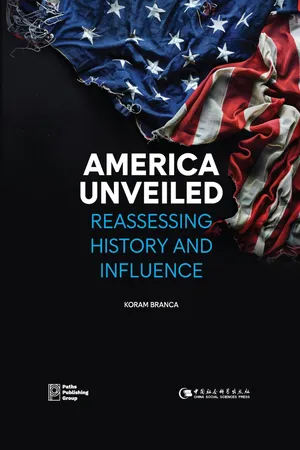 America Unveiled: Reassessing History and Influence
