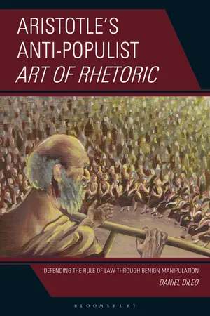 Aristotle’s Anti-Populist Art of Rhetoric: Defending the Rule of Law Through Benign Manipulation