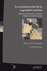 La reconstrucción de la seguridad nacional