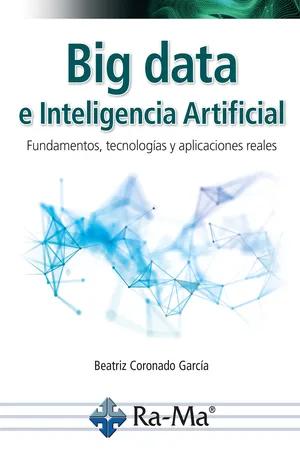 E- Book - Big data e inteligencia artificial. Fundamentos, tecnologías y aplicaciones reales