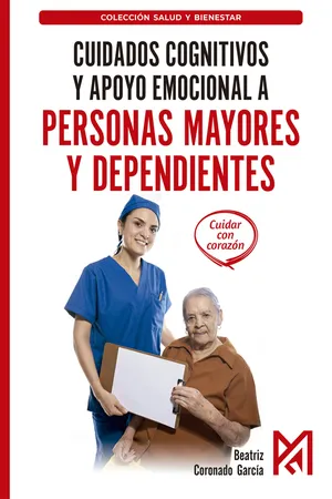 Cuidados cognitivos y apoyo emocional a personas mayores y dependientes