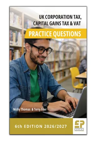 UK Corporation Tax, Capital Gains Tax and VAT Practice Questions - 2026/2027 (6th edition)