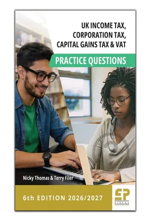 UK Income Tax, Corporation Tax, CGT and VAT Practice Questions - 6th edition (2026/2027)