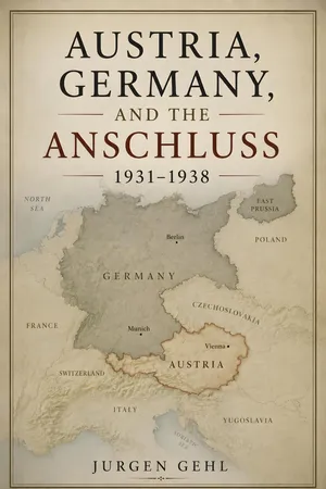 Austria, Germany, & the Anschluss, 1931-1938