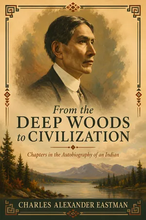 From The Deep Woods To Civilization