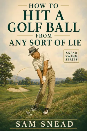 How to Hit a Golf Ball From Any Sort of Lie