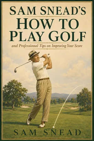 SAM SNEAD'S HOW TO PLAY GOLF