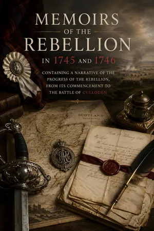 Memoirs of the Rebellion in 1745 and 1746