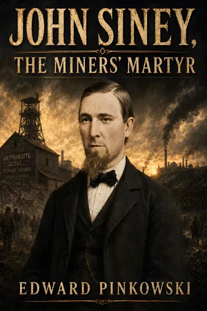 John Siney, The Miners' Martyr