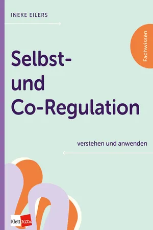 Selbst- und Co-Regulation verstehen und anwenden