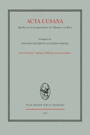 Acta Cusana. Quellen zur Lebensgeschichte des Nikolaus von Kues. Band II, Lieferung 7