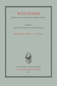 Acta Cusana. Quellen zur Lebensgeschichte des Nikolaus von Kues. Band III, Lieferung 1
