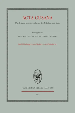 Acta Cusana. Quellen zur Lebensgeschichte des Nikolaus von Kues. Band III, Lieferung 1