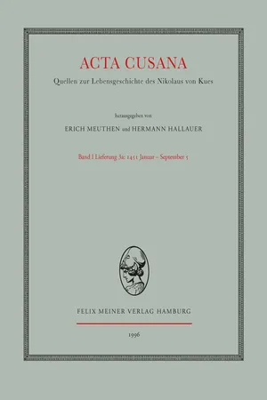 Acta Cusana. Quellen zur Lebensgeschichte des Nikolaus von Kues. Band I, Lieferung 3a