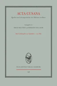 Acta Cusana. Quellen zur Lebensgeschichte des Nikolaus von Kues. Band I, Lieferung 3b