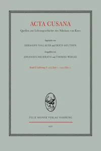 Acta Cusana. Quellen zur Lebensgeschichte des Nikolaus von Kues. Band II, Lieferung 3
