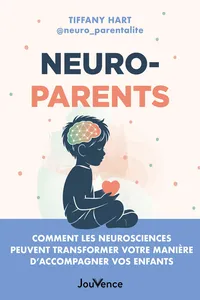 Neuroparents : Comment les neurosciences peuvent transformer votre manière d'accompagner vos enfants_cover