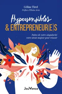 Hypersensibles et entrepreneus : Faites de votre singularité votre atout majeur pour réussir_cover