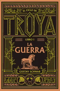 El ciclo de Troya. Libro 1: La guerra_cover