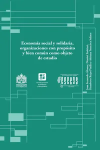 Economía social y solidaria, organizaciones con propósito y bien común como objeto de estudio