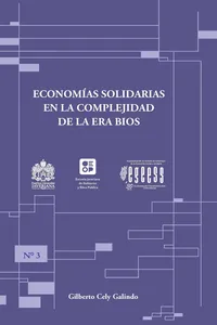 Economías solidarias en la complejidad de la era bios