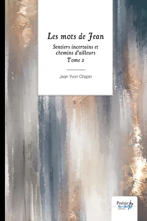 Sentiers incertains et chemins d’ailleurs - Tome 2