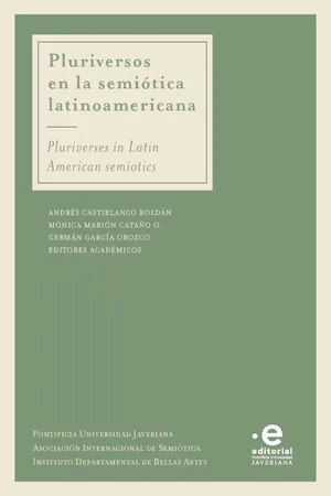 Pluriversos en la semiótica latinoamericana