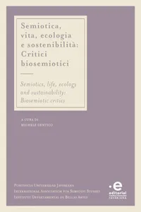 Semiotica, vita, ecologia e sostenibilità = Semiotics, life, ecology and sustainability