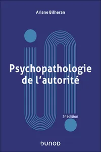 Psychopathologie de l'autorité - 3e éd.
