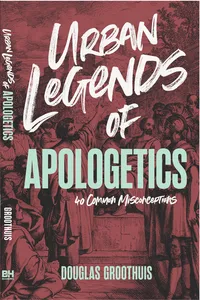Urban Legends of Apologetics_cover