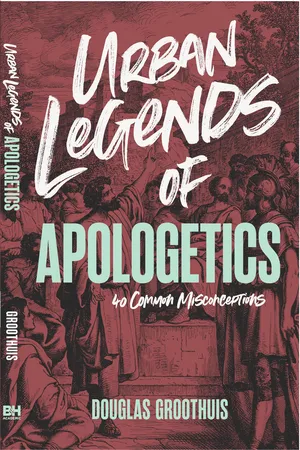 Urban Legends of Apologetics