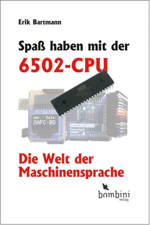 Spaß haben mit der 6502-CPU