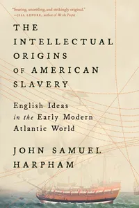 The Intellectual Origins of American Slavery