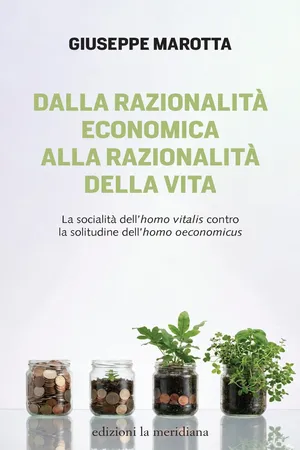 Dalla razionalità economica alla razionalità della vita