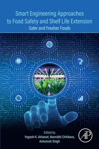 Smart Engineering Approaches to Food Safety and Shelf Life Extension