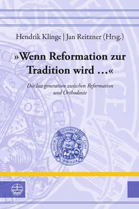 »Wenn Reformation zur Tradition wird ...«_cover