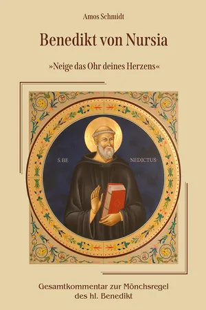 Benedikt von Nursia »Neige das Ohr deines Herzens«