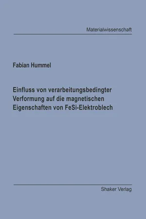 Einfluss von verarbeitungsbedingter Verformung auf die magnetischen Eigenschaften von FeSi-Elektroblech