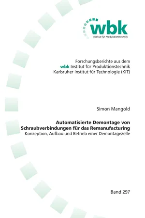 Automatisierte Demontage von Schraubverbindungen für das Remanufacturing