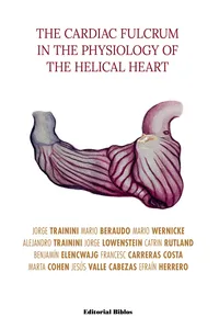 The Cardiac Fulcrum in the Physiology of the Helical Heart