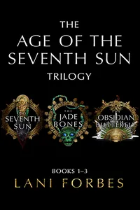 The Age of the Seventh Sun Trilogy: Books 1–3_cover