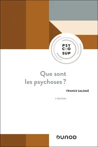 Que sont les psychoses ? - 2e éd.