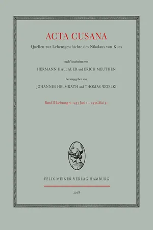 Acta Cusana. Quellen zur Lebensgeschichte des Nikolaus von Kues. Band II, Lieferung 4