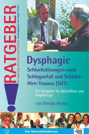 Dysphagie - Schluckstörungen nach Schlaganfall und Schädel-Hirn-Trauma (SHT)